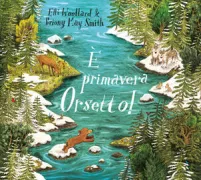 Copertina libro <b>È primavera Orsetto!<br></b>(titolo originale o altro titolo: <i>Little Bear's spring</i>)