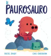 Copertina libro <b>Il paurosauro<br></b>(titolo originale o altro titolo: <i>The worrysaurus</i>)