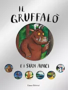 Copertina libro <b>Il gruffalò e i suoi amici<br></b>(titolo originale o altro titolo: <i>A squash and a squeeze</i>)