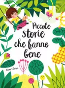Copertina libro <b>Piccole storie che fanno bene<br></b>(titolo originale o altro titolo: <i>Mes petites histoires qui font du bien !</i>)