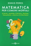 Copertina libro <b>Matematica per comuni mortali</b>