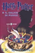 Copertina libro <b>Harry Potter e il calice di fuoco<br></b>(titolo originale o altro titolo: <i>Harry Potter and the goblet of fire</i>)