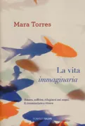 Copertina libro <b>La vita immaginaria<br></b>(titolo originale o altro titolo: <i>La vida imaginaria</i>)