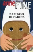 Copertina libro <b>Bambini di farina<br></b>(titolo originale o altro titolo: <i>Flour babies</i>)