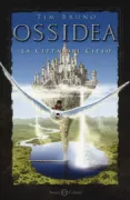 Copertina libro <b>Libro 1: La città del cielo<br></b>(titolo originale o altro titolo: <i>Ossidea. 1, La città del cielo</i>)