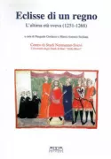 Copertina libro <b>Eclisse di un regno: l'ultima età sveva (1251-1268)</b>