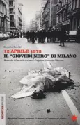 Copertina libro <b>12 aprile 1973 il Giovedì nero di Milano</b>