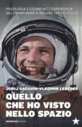 Copertina libro <b>Quello che ho visto nello spazio<br></b>(titolo originale o altro titolo: <i>Psikhologiia i kosmos</i>)