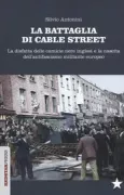 Copertina libro <b>La battaglia di Cable Street</b>