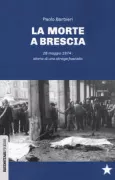 Copertina libro <b>La morte a Brescia</b>