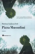 Copertina libro <b>Pizza Mussolini</b>