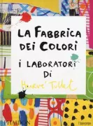 Copertina libro <b>La fabbrica dei colori<br></b>(titolo originale o altro titolo: <i>Art workshops for children</i>)