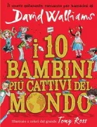 Copertina libro <b>I 10 bambini più cattivi del mondo<br></b>(titolo originale o altro titolo: <i>The world's worst children</i>)