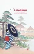 Copertina libro <b>I giardini visti dai maestri della stampa giapponese<br></b>(titolo originale o altro titolo: <i>Les jardins par les grands maîtres de l'estampe japonaise</i>)