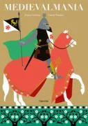 Copertina libro <b>Medievalmania<br></b>(titolo originale o altro titolo: <i>Médiévalmania</i>)