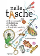 Copertina libro <b>Nelle tasche dell'astronauta, della biologa, del calzolaio e di tanti altri mestieri ..<br></b>(titolo originale o altro titolo: <i>Dans les poches de l'austronate, du plombier, de l'apiculteur et des autres métiers ..</i>)