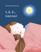 Copertina libro <b>1, 2, 3 ... nanna!<br></b>(titolo originale o altro titolo: <i>1, 2, 3 ... sommeil!</i>)