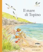 Copertina libro <b>Il mare di Topino<br></b>(titolo originale o altro titolo: <i>Mouse by the sea</i>)