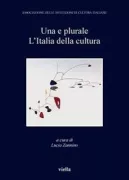 Copertina libro <b>Una e plurale: l'Italia della cultura</b>