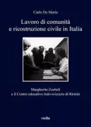 Copertina libro <b>Lavoro di comunità e ricostruzione civile in Italia</b>