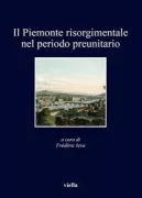 Copertina libro <b>Il Piemonte risorgimentale nel periodo preunitario</b>
