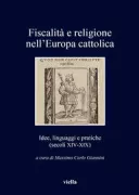 Copertina libro <b>Fiscalità e religione nell'Europa cattolica</b>