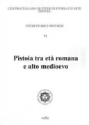 Copertina libro <b>6: Pistoia tra età romana e alto medioevo</b>