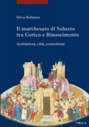 Copertina libro <b>Il marchesato di Saluzzo tra gotico e Rinascimento</b>