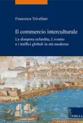 Copertina libro <b>Il commercio interculturale<br></b>(titolo originale o altro titolo: <i>The familiarity of strangers</i>)