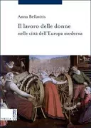 Copertina libro <b>Il lavoro delle donne nelle citta' dell'Europa moderna</b>
