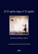 Copertina libro <b>Il 25 aprile dopo il 25 aprile</b>