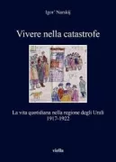 Copertina libro <b>Vivere nella catastrofe<br></b>(titolo originale o altro titolo: <i>Žiznʻ v katastrofe</i>)