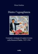 Copertina libro <b>Dietro l'eguaglianza<br></b>(titolo originale o altro titolo: <i>Za fasadom stalinskogo izobilija</i>)