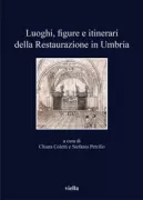 Copertina libro <b>Luoghi, figure e itinerari della restaurazione in Umbria (1815-1830)</b>
