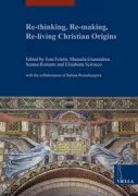 Copertina libro <b>Re-thinking, re-making, re-living christian origins</b>