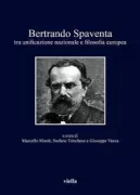 Copertina libro <b>Bertrando Spaventa tra unificazione nazionale e filosofia europea</b>