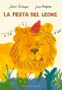 Copertina libro <b>La festa del leone<br></b>(titolo originale o altro titolo: <i>La fiesta del león</i>)
