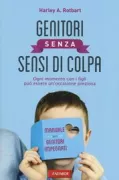 Copertina libro <b>Genitori senza sensi di colpa<br></b>(titolo originale o altro titolo: <i>No regrets parenting</i>)