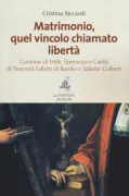 Copertina libro <b>Matrimonio, quel vincolo chiamato libertà</b>