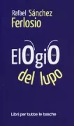 Copertina libro <b>Elogio del lupo</b>