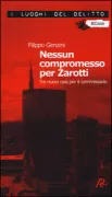 Copertina libro <b>Nessun compromesso per Zarotti</b>