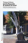 Copertina libro <b>Torri d'avorio & autori in tour</b>