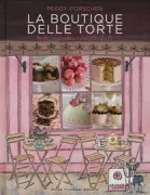 Copertina libro <b>La boutique delle torte<br></b>(titolo originale o altro titolo: <i>Boutique baking</i>)