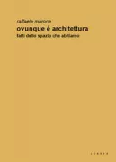 Copertina libro <b>Ovunque è architettura</b>