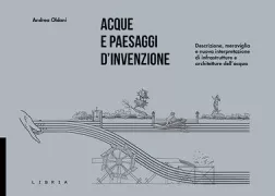 Copertina libro <b>Acque e paesaggi d'invenzione</b>