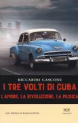 Copertina libro <b>I tre volti di Cuba</b>