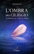 Copertina libro <b>L'ombra del ciliegio</b>