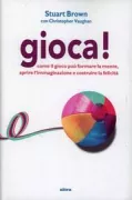 Copertina libro <b>Gioca!<br></b>(titolo originale o altro titolo: <i>Play</i>)