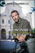 Copertina libro <b>Ho incontrato Dio in bicicletta</b>