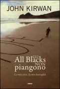 Copertina libro <b>Gli All Blacks non piangono<br></b>(titolo originale o altro titolo: <i>All blacks don't cry</i>)